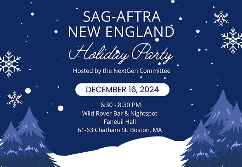 Text that reads "SAG-AFTRA New England Holiday Party Hosted by the NextGen Committee" on a illustrarted blue and white winter themed background