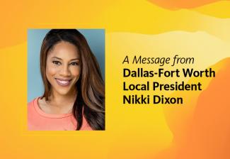 A Message From Dallas-Fort Worth Local President Nikki Dixon