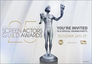 Text on the left "Twenty Fifth Annual Screen Actors Guild Awards" with a gold 25 behind it. The Actor award in the center and text on the left "You're Invited to A Special Viewing Party! Sunday JAN 27" with the TNT, SAG-AFTRA and tbs. #SAGAwards