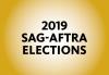 "2019 SAG-AFTRA Elections" in black on a yellow background