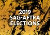 "2019 SAG-AFTRA Elections" in white over a yellow and black paint splattered background