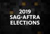 "2019 SAG-AFTRA Elections" in white over a dark background with black, yellow and grey squares in the background. 