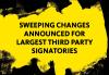 "Sweeping Changes Announced for Largest Third Party Signatories" in black on a yellow background with black painted borders