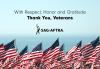 Multiple rows of the American Flag fly in the wind against a backdrop of a body of water. "With Respect, Honor and Gratitude"/"Thank You Veterans" are in black text at the top of the image. "Thank You Veterans" in bold text. Underneath is the SAG-AFTRA logo.