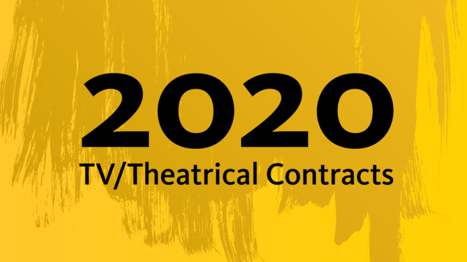 "2020 TV/Theatrical Contract" in black with dark yellow and yellow paint brush design